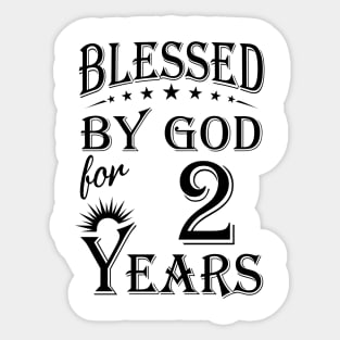 Blessed By God For 2 Years Sticker